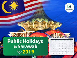 Birthday of the sultan of selangor. Sarawak Public Holidays 2019 8 Long Weekends Holidays In Sarawak