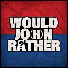 Would Jo(h)n Rather?