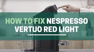 nespresso vertuo red light this will