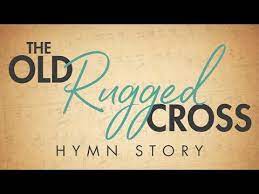 old rugged cross hymn story with s
