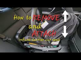 How To Remove And Attach An Infant Car