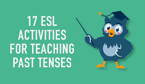 esl activity ideas for teaching past tenses