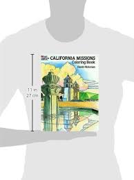 California missions coloring book by david rickman, december 8, 1992, dover publications edition, paperback in english. California Missions Coloring Book Dover History Coloring Book David Rickman 9780486273464 Amazon Com Books