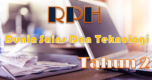 Maybe you would like to learn more about one of these? Rph Dunia Sains Dan Teknologi Tahun 2 Gurubesar My
