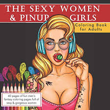 (15% off) add to favorites. The Sexy Women And Pinup Girls Coloring Book For Adults Adult Coloring With Erotic Illustrated Drawings
