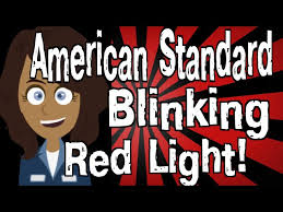 american standard blinking red light