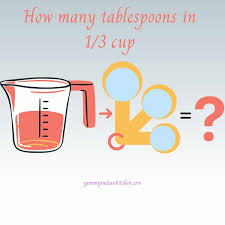 how many tablespoons in 1 3 cup yummy