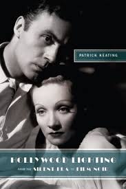 Hollywood Lighting From The Silent Era To Film Noir Columbia University Press
