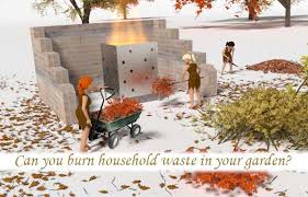 burn household waste in your garden