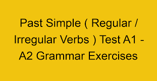 past simple regular irregular verbs