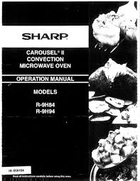 You may find documents other than just manuals as we also make available many user guides. Sharp Carousel Ii R 9h94 Operation Manual Pdf Download Manualslib