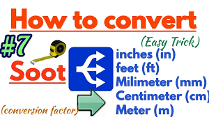 How To Convert Soot To Inch Feet Mm Cm And Meter In Length