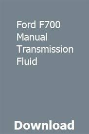 Ford F700 Manual Transmission Fluid Biodunpasad