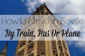 how to get to seville by bus train or