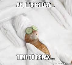 Maybe you would like to learn more about one of these? Ah It S Friday Time To Relax Pampered Cat Meme Make A Meme