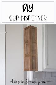 Diy Cup Dispenser The Inspired Work