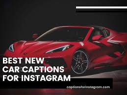 Funny / cool new car insta captions. The Best 26 New Car Quotes For Instagram