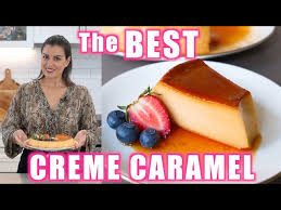 the best creme caramel recipe crema