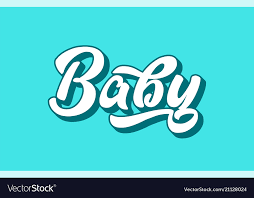 baby hand written word text for
