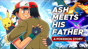 Ash Ketchum Finally Meets His Father | A Pokémon Future Story - YouTube