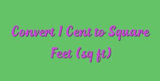 Convert 1 Cent To Square Feet Sq Ft Using Calculator