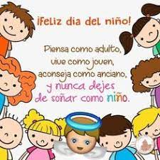 Vuélveme a la edad aquella en que vivir es soñar. 24 Feliz Dia Del Nino Ideas In 2021 Dia Del Nino Children S Day Miracles In The Bible