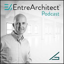 EntreArchitect Podcast with Mark R. LePage