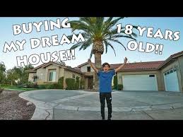 ing my dream house at 18 years old