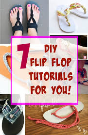 7 DIY Flip Flop Tutorials for you Diy flip flops Flip flop