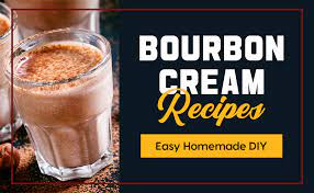 easy homemade diy bourbon cream recipes