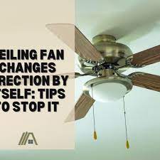Ceiling Fan Changes Direction By Itself