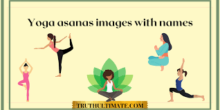 yoga asanas images with names truth