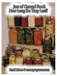 Jars Of Canned Food How Long Do They Last Mom Prepares