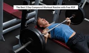 2 day compound workout routine