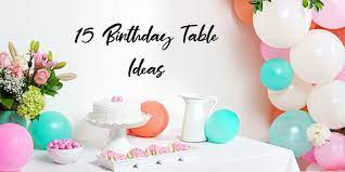 birthday table decorations