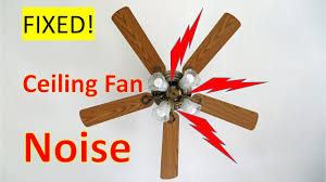 fixed mysterious ceiling fan noise