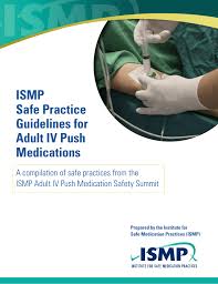 Ismp Safe Practice Guidelines For Adult Iv Push Medications