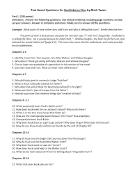 text based questions for huckleberry finn by mark twain text based questions for huckleberry finn by mark twain part 1 100 points directions answer the following questions use textual evidence including page