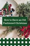 how-do-you-make-an-old-fashioned-christmas