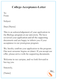 College application letters are used in various academic applications that college students need to undergo. College Acceptance Letter Template Format Sample Examples