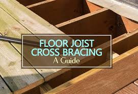 floor joist cross bracing a guide