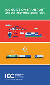 Icc Guide On Transport And The Incoterms 2010 Rules