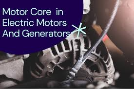 motor core important in electric motors
