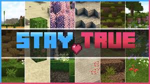 stay true resource pack for minecraft 1