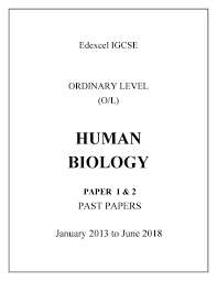 We have past papers, mark schemes, and written model solutions (coming soon!) which we feel may be easier for you to understand and learn from. Edexcel O L Human Biology Past Papers Papers Bay