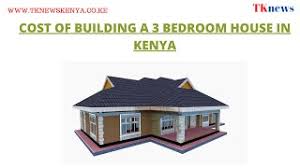 building a 3 bedroom house in kenya