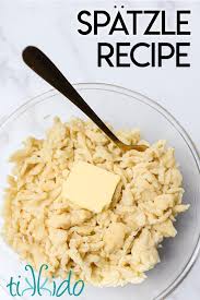 spaetzle recipe and kaese spaetzle