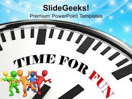 Business Time For Fun On White Clock Entertainment Ppt
