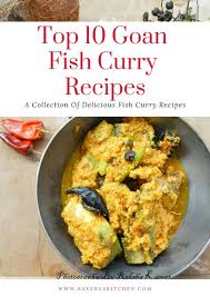 Each serving provides 380 kcal, 30g. Top 10 Goan Fish Curry Recipes Raksha S Kitchen