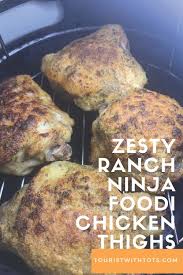 zesty ranch ninja foodi en thighs